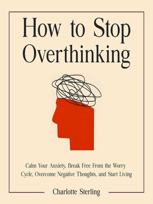 cover image of How to Stop Overthinking